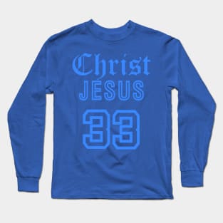 Christ Jesus 33 Bible Verse Long Sleeve T-Shirt